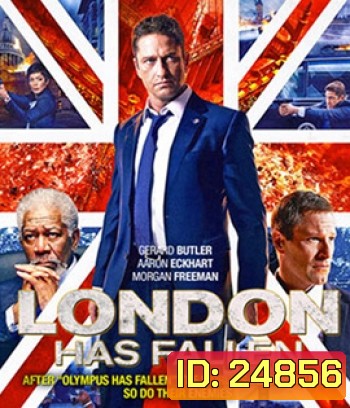 London Has Fallen (2016) ผ่ายุทธการถล่มลอนดอน