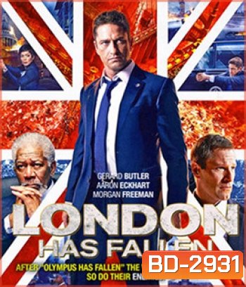 London Has Fallen (2016) ผ่ายุทธการถล่มลอนดอน