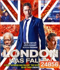 London Has Fallen (2016) ผ่ายุทธการถล่มลอนดอน