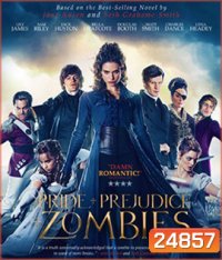 Pride and Prejudice and Zombies (2016) เลดี้ซอมบี้