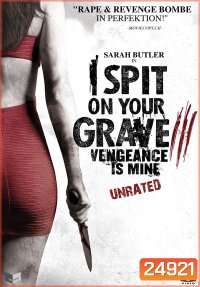 I Spit On Your Grave 3 เดนนรก ต้องตาย 3