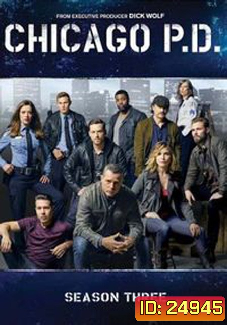Chicago P.D. Season 3 (EP1-23 จบ)