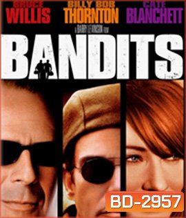 Bandits (2001) จอมโจรปล้นค้างคืน