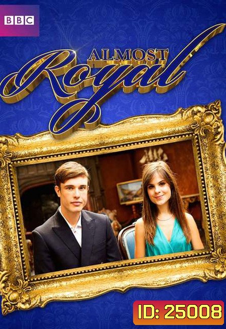 Almost Royal Season 1 เก๊กหน้าตาย คุณชายกำมะลอ ปี 1