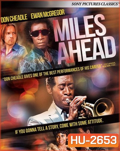 Miles Ahead (2015) ไมลส์เดวิส: ดนตรีอาร์ตบันดาลฝัน