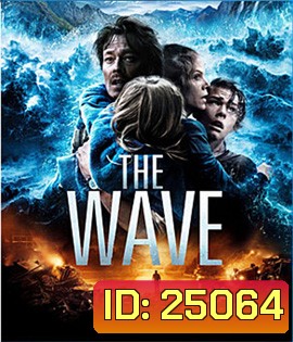 The Wave (2015) มหาวิบัติสึนามิถล่มโลก