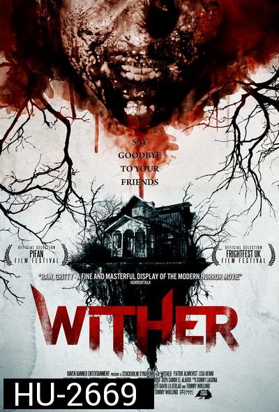 Wither  บ้านปีศาจ  (2013)