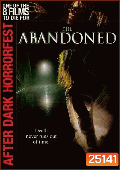 THE ABANDONED ปลุกวิญญาณสัมผัสอำมหิต ( 2006 )