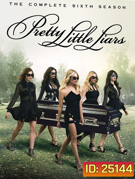 Pretty Little Liars The Complete Season 6 / สวยแสบแอบซ่อนร้าย ปี 6 ( 20 ตอนจบ )