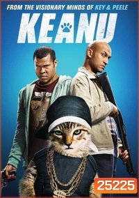 Keanu ปล้นแอ๊บแบ๊ว ทวงแมวเหมียว