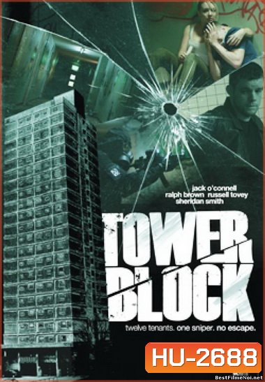 Tower Block (2012) ปิด ตึก ฆ่า ล้างบัญชีแค้น