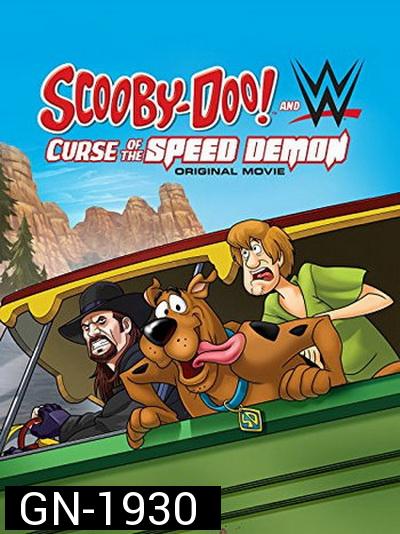 SCOOBY-DOO! AND WWE CURSE OF THE SPEED DEMON สคูบี้ดู ตอน คำสาปปีศาจพันธุ์ซิ่ง