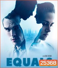 Equals (2016) ฝ่ากฎล้ำ โลกห้ามรัก