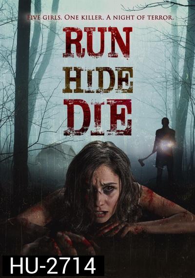 Run Hide Die  ทริปสยอง วิ่ง ซ่อน ตาย