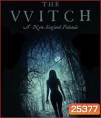 The VVitch: A New-England Folktale (2015) เดอะ วิทช์