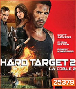 Hard Target 2 (2016) คนแกร่งทะลวงเดี่ยว 2