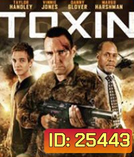 Toxin (2014) ฝ่าวิกฤติไวรัสมฤตยู