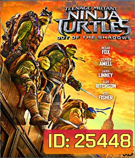 Teenage Mutant Ninja Turtles: Out of the Shadows (2016) เต่านินจา: จากเงาสู่ฮีโร่ 3D