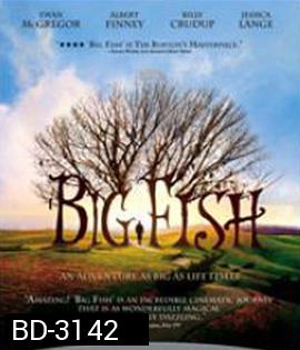 Big Fish (2003) จอมโวผู้ยิ่งใหญ่