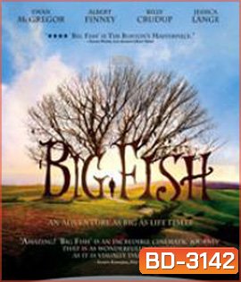 Big Fish (2003) จอมโวผู้ยิ่งใหญ่
