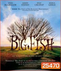 Big Fish (2003) จอมโวผู้ยิ่งใหญ่