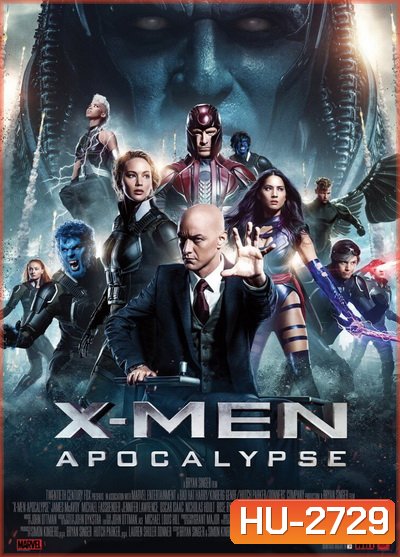 X-Men Apocalypse X-เม็น อะพอคคาลิปส์