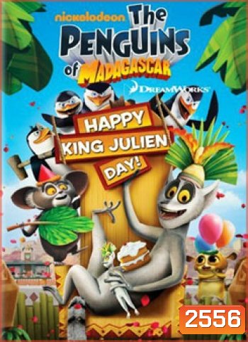 Penguins Of Madagascar Happy King Julien Day