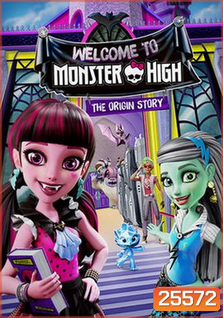 Welcome to Monster High: The Origin Story