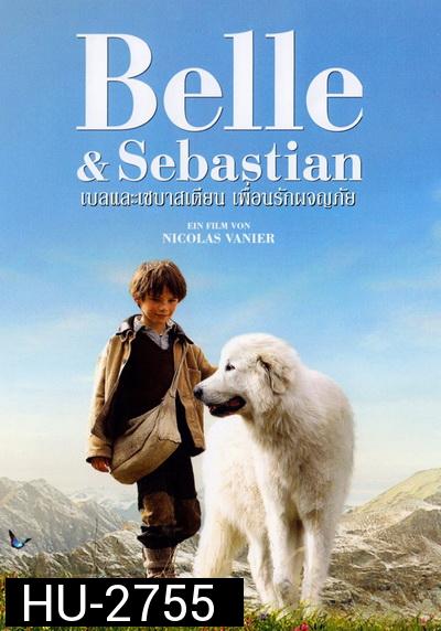 Belle And Sebastian  เบลและเซบาสเตียน เพื่อนรักผจญภัย