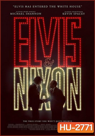 Elvis & Nixon เอลวิส พบ นิกสัน