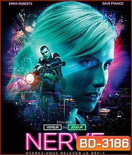 Nerve (2016) เล่นเกม เล่นตาย