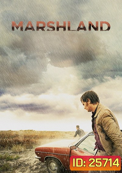 The Marshland ตะลุยเมืองโหด