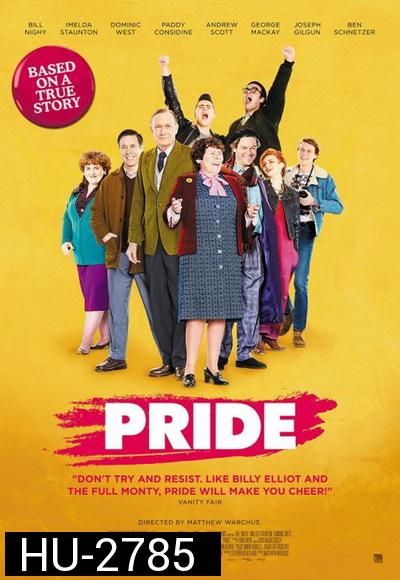Pride (2014)  จงภูมิใจ ที่เป็น เรา