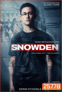 Snowden สโนว์เดน อัจฉริยะจารกรรมเขย่ามหาอำนาจ
