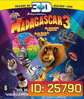 Madagascar 3: Europe's Most Wanted (2012) มาดากัสการ์ 3 ข้ามป่าไปซ่าส์ยุโรป 3(2D+3D)