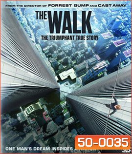 The Walk (2015) ไต่ขอบฟ้าท้านรก 3D