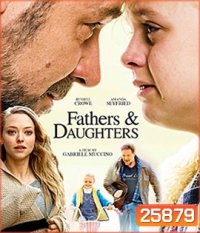 Fathers And Daughters (2016) สองหัวใจสายใยนิรันดร์