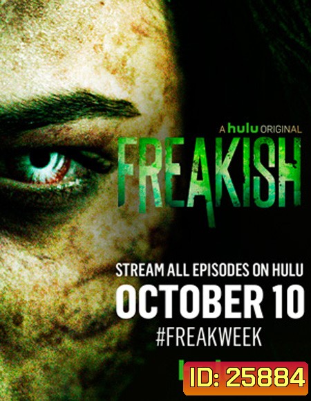 Freakish Season 1 ( 10 ตอนจบ )