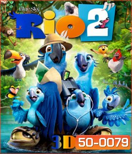 Rio 2 (2014) ริโอ เจ้านกฟ้าจอมมึน 2 (3D)