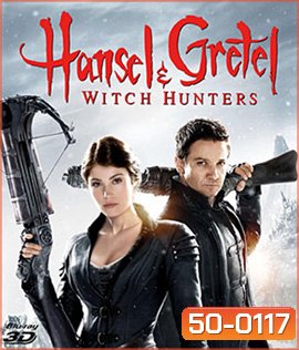 Hansel & Gretel: Witch Hunters (2013) นักล่าแม่มดพันธุ์ดิบ 3D