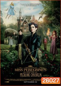 MISS PEREGRINE บ้านเพริกริน เด็กสุดมหัศจรรย์