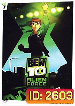 Ben 10 Alien Force Season One Vol. 7 เบ็นเท็น เอเลี่ยน ฟอร์ซ ชุดที่ 7