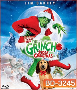 How the Grinch Stole Christmas (2000) เดอะ กริ๊นช์ ตัวเขียวป่วนเมือง
