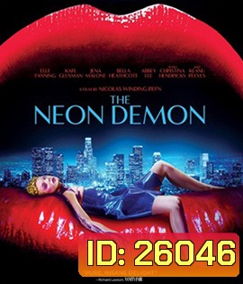 The Neon Demon (2016) สวย อันตราย