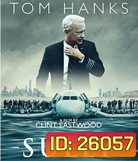 Sully (2016) ซัลลี่ ปาฎิหาริย์ที่แม่น้ำฮัดสัน (Master)