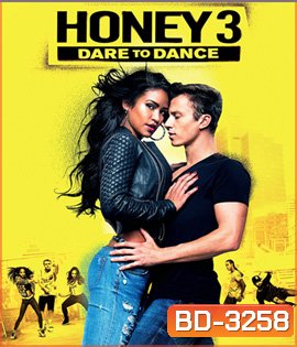 Honey 3: Dare to Dance (2016) ฮันนี่ ขยับรัก จังหวะร้อน 3