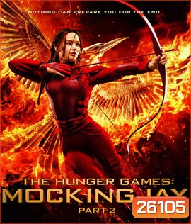 The Hunger Games Mocking Jay Part 2 เกมล่าเกม ม็อกกิ้งเจย์ พาร์ท 2 (2D+3D)