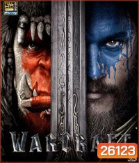 Warcraft 3D (2016) กำเนิดศึกสองพิภพ 3D