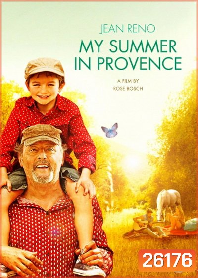 My Summer In Provence ปู่จอมเฮี๊ยบกับคุณหลานจอมป่วน