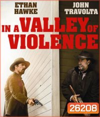 In A Valley Of Violence (2016) คนแค้นล้างแดนโหด (Master)
